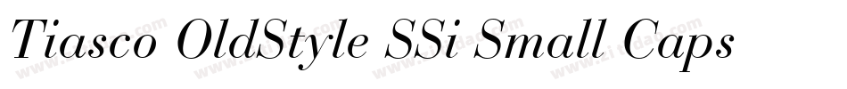 Tiasco OldStyle SSi Small Caps字体转换